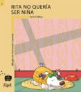 rita no queria ser niña-severino calleja perez-9788495722225 rita no queria ser niña-severino calleja perez-9788495722225