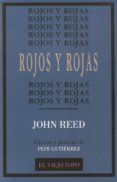 rojos y rojas (el viejo topo)-john reed-9788495776525 rojos y rojas (el viejo topo)-john reed-9788495776525