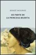 de parte de la princesa muerta-kenize mourad-9788495971425 de parte de la princesa muerta-kenize mourad-9788495971425