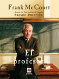 el profesor-frank mccourt-9788496231825 el profesor-frank mccourt-9788496231825
