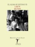el alma se extingue-lajos zilahy-9788496601925 el alma se extingue-lajos zilahy-9788496601925