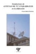 instalaciones de antenas de tv y pararrayos en la edificacion-franco martin sanchez-9788496709225 instalaciones de antenas de tv y pararrayos en la edificacion-franco martin sanchez-9788496709225