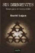 sin dirigentes bases para un nuevo orden-david lujan mendez-9788496764125 sin dirigentes bases para un nuevo orden-david lujan mendez-9788496764125