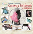 costura y patchwork a maquina. tecnicas y trucos-shannon mullen-9788496777125 costura y patchwork a maquina. tecnicas y trucos-shannon mullen-9788496777125