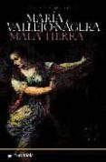 mala tierra-maria vallejo-nagera-9788496836525 mala tierra-maria vallejo-nagera-9788496836525