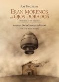 eran morenos y de ojos dorados-ray bradbury-9788496911925 eran morenos y de ojos dorados-ray bradbury-9788496911925
