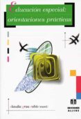 educacion especial: orientaciones practicas-9788497002325 educacion especial: orientaciones practicas-9788497002325