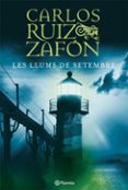 les llums de setembre-carlos ruiz zafon-9788497081825 les llums de setembre-carlos ruiz zafon-9788497081825