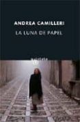 la luna de papel (serie montalbano 13)-andrea camilleri-9788497111225 la luna de papel (serie montalbano 13)-andrea camilleri-9788497111225