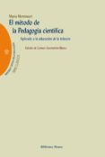 el metodo de la pedagogia cientifica: aplicado a la educacion de la infancia-maria montessori-9788497420525 el metodo de la pedagogia cientifica: aplicado a la educacion de la infancia-maria montessori-9788497420525