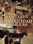 yantares de cuando la electricidad acabo con las mulas-9788497638425 yantares de cuando la electricidad acabo con las mulas-9788497638425