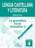 lengua castellana y literatura. la gramatica no es dramatica 2: cuaderno 4-juan antonio ramirez ovelar-9788497711425 lengua castellana y literatura. la gramatica no es dramatica 2: cuaderno 4-juan antonio ramirez ovelar-9788497711425
