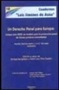 un derecho penal para europa: corpus juris 2000. un modelo para l a proteccion penal de bienes juridicos comunitarios-maria luisa silva castaño-enrique bacigalupo zapater-9788497723725 un derecho penal para europa: corpus juris 2000. un modelo para l a proteccion penal de bienes juridicos comunitarios-maria luisa silva castaño-enrique bacigalupo zapater-9788497723725