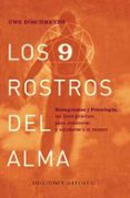 los 9 rostros del alma: eneagramas y psicologia, un libro practic o para conocerse y ayudarse a si mismo-uwe böschemeyer-9788497770125 los 9 rostros del alma: eneagramas y psicologia, un libro practic o para conocerse y ayudarse a si mismo-uwe böschemeyer-9788497770125