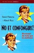 no et confonguis !-david paloma-albert rico-9788497870825 no et confonguis !-david paloma-albert rico-9788497870825