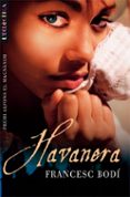 havanera (premi alfons el magnanim)-francesc bodi-9788498240825 havanera (premi alfons el magnanim)-francesc bodi-9788498240825