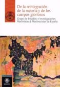 de la reintegración de la materia y de los cuerpos gloriosos-9788498272925 de la reintegración de la materia y de los cuerpos gloriosos-9788498272925