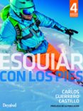esquiar con los pies (4ª ed.)-carlos guerrero castillo-9788498294125 esquiar con los pies (4ª ed.)-carlos guerrero castillo-9788498294125