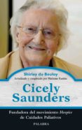 cicely saunders: fundadora del movimiento hospice de cuidados pal iativos-9788498403725 cicely saunders: fundadora del movimiento hospice de cuidados pal iativos-9788498403725