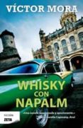 whisky con napalm-victor mora-9788498725025 whisky con napalm-victor mora-9788498725025