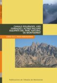 canals equipades, vies ferrades i altres racons equipats del parc natural de montserrat-lidia ill-ivan fernandez-9788498832525 canals equipades, vies ferrades i altres racons equipats del parc natural de montserrat-lidia ill-ivan fernandez-9788498832525