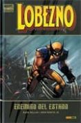 lobezno: enemigo del estado nº 1 (contiene wolverine vol. 3, 20-2 5 usa)-mark millar-john jr. romita-9788498851625 lobezno: enemigo del estado nº 1 (contiene wolverine vol. 3, 20-2 5 usa)-mark millar-john jr. romita-9788498851625