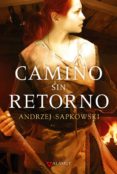 camino sin retorno-andrzej sapkowski-9788498890525 camino sin retorno-andrzej sapkowski-9788498890525