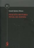 pequeña historia penal de españa-gonzalo quintero olivares-9788498903225 pequeña historia penal de españa-gonzalo quintero olivares-9788498903225