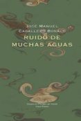 ruido de muchas aguas-jose manuel caballero bonald-9788498950625 ruido de muchas aguas-jose manuel caballero bonald-9788498950625