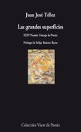 las grandes superficies (xxiv premio unicaja de poesia)-juan jose tellez-9788498957525 las grandes superficies (xxiv premio unicaja de poesia)-juan jose tellez-9788498957525