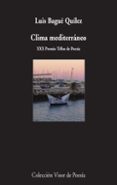 clima mediterraneo (xxx premio tiflos de poesia)-luis bague quilez-9788498959925 clima mediterraneo (xxx premio tiflos de poesia)-luis bague quilez-9788498959925