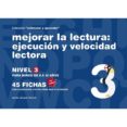 mejorar la lectura 3 (color)nivel ejecucion y-jesus jarque garcia-9788498963625 mejorar la lectura 3 (color)nivel ejecucion y-jesus jarque garcia-9788498963625