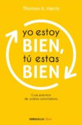 yo estoy bien tu estas bien-thomas a. harris-9788499086125 yo estoy bien tu estas bien-thomas a. harris-9788499086125