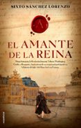 el amante de la reina (ebook)-sixto sanchez lorenzo-9788499185125 el amante de la reina (ebook)-sixto sanchez lorenzo-9788499185125