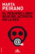 el pequeño libro rojo del activista en la red (ebook)-marta peirano-9788499188225 el pequeño libro rojo del activista en la red (ebook)-marta peirano-9788499188225