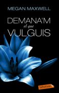 demana'm el que vulguis (ebook)-megan maxwell-9788499307725 demana'm el que vulguis (ebook)-megan maxwell-9788499307725