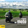 las mejores rutas en moto por la peninsula: españa, pirineos y po rtugal (inspiracion viajera)-pedro pardo blanco-9788499355825 las mejores rutas en moto por la peninsula: españa, pirineos y po rtugal (inspiracion viajera)-pedro pardo blanco-9788499355825