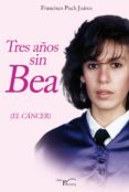 tres años sin bea (ebook)-9788499493725 tres años sin bea (ebook)-9788499493725