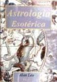 astrologia esoterica-alan leo-9788499500225 astrologia esoterica-alan leo-9788499500225