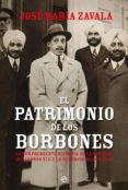 el patrimonio de lo borbones (ebook)-jose maria zavala-9788499704425 el patrimonio de lo borbones (ebook)-jose maria zavala-9788499704425