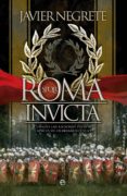 roma invicta-javier negrete-9788499707525 roma invicta-javier negrete-9788499707525