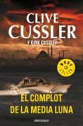 el complot de la media luna-clive cussler-9788499895925 el complot de la media luna-clive cussler-9788499895925