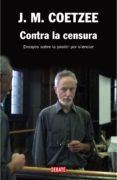 contra la censura (ebook)-j.m. coetzee-9788499924625 contra la censura (ebook)-j.m. coetzee-9788499924625