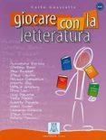 giocare con la letteratura-carlo guastalla-9788886440325 giocare con la letteratura-carlo guastalla-9788886440325