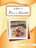 el libro de flores de ganchillo (ebook)-9788891190925 el libro de flores de ganchillo (ebook)-9788891190925