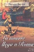 la muerte llega a roma-steven saylor-9789500258425 la muerte llega a roma-steven saylor-9789500258425