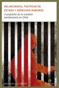 delincuencia, politicas de estado y derechos humanos (ebook)-9789560102225 delincuencia, politicas de estado y derechos humanos (ebook)-9789560102225