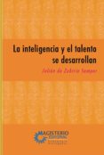 Las mejores descargas de libros para iPad LA INTELIGENCIA Y EL TALENTO SE DESARROLLAN 9789582014025  (Spanish Edition)