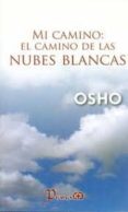 mi camino: el camino de las nubes blancas-9789707322325 mi camino: el camino de las nubes blancas-9789707322325