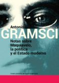 notas sobre maquiavelo, la politica y el estado moderno-antonio gramsci-9789871263325 notas sobre maquiavelo, la politica y el estado moderno-antonio gramsci-9789871263325